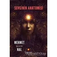 Sevginin Anatomisi - Mehmet Bekir Nal - İkinci Adam Yayınları