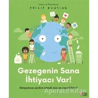 Gezegenin Sana İhtiyacı Var! - Philip Bunting - Masalperest