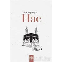 Fıkhi Boyutuyla Hac - Kolektif - Türkiye Diyanet Vakfı Yayınları