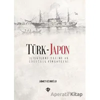 Türk - Japon İlişkileri Tarihi ve Ertuğrul Gazi Firkateyni