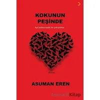 Kokunun Peşinde - Asuman Eren - Cinius Yayınları