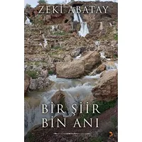 Bir Şiir Bin Anı - Zeki Abatay - Cinius Yayınları