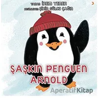 Şaşkın Penguen Arnold - İrem Yener - Cinius Yayınları