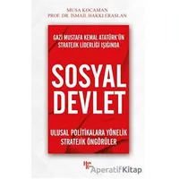 Gazi Mustafa Kemal Atatürk’ün Stratejik Liderliği Işığında - Sosyal Devlet