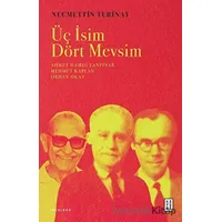 Üç İsim Dört Mevsim - Necmettin Turinay - Ketebe Yayınları