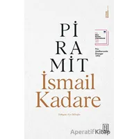 Piramit - İsmail Kadare - Ketebe Yayınları