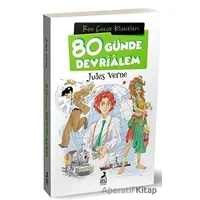 80 Günde Devrialem - Jules Verne - Ren Çocuk