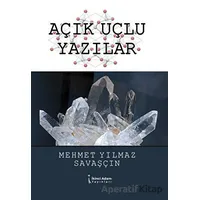 Açık Uçlu Yazılar - Mehmet Yılmaz Savaşçın - İkinci Adam Yayınları