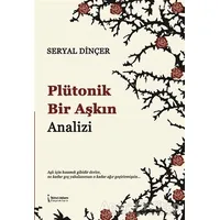 Plütonik Bir Aşkın Analizi - Seryal Dinçer - İkinci Adam Yayınları