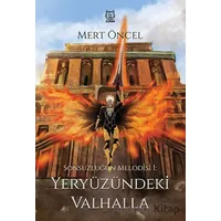 Sonsuzluğun Melodisi 1: Yeryüzündeki Valhalla - Mert Öncel - Luna Yayınları