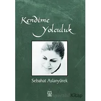 Kendime Yolculuk - Sebahat Aslanyürek - Luna Yayınları