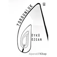 Yorgunluk - Öykü Özcan - Luna Yayınları