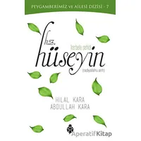 Kerbela Şehidi Hz. Hüseyin - Hilal Kara - Uğurböceği Yayınları