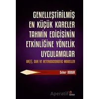 Genelleştirilmiş En Küçük Kareler Tahmin Edicisinin Etkinliğine Yönelik Uygulamalar