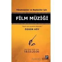 Yönetmenler ve Besteciler İçin Film Müziği - Özgür Köy - Gazi Kitabevi