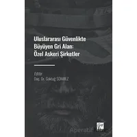 Uluslararası Güvenlikte Büyüyen Gri Alan: Özel Askeri Şirketler - Kolektif - Gazi Kitabevi