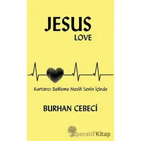 Jesus Love - Burhan Cebeci - Platanus Publishing