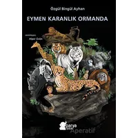 Eymen Karanlık Ormanda - Özgül Bingül Ayhan - Parya Kitap