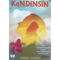 Kendinsin - İsmail Esiner - Ateş Yayınları