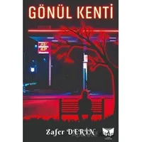 Gönül Kenti - Zafer Derin - Ateş Yayınları