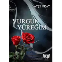 Vurgun Yüreğim - Ayşe Okay - Ateş Yayınları