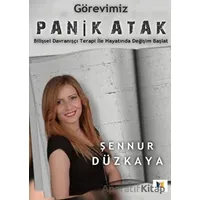 Görevimiz Panik Atak - Şennur Düzkaya - Ateş Yayınları