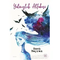 Yalnızlık Alfabesi - Emek Bayrak - İthaki Yayınları