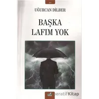 Başka Lafım Yok - Uğurcan Dilber - İzan Yayıncılık