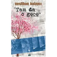 Tam Da O Gece - Neslihan Kalaycı - İzan Yayıncılık