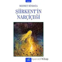 Şiirkent’in Narçiçeği - Mehmet Binboğa - İzan Yayıncılık