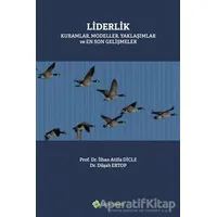 Liderlik Kuramlar, Modeller, Yaklaşımlar ve En Son Gelişmeler - Dilşah Ertop - Hiperlink Yayınları