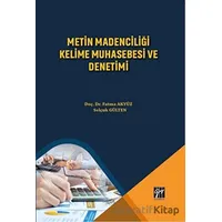 Metin Madenciliği Kelime Muhasebesi ve Denetimi - Selçuk Gülten - Gazi Kitabevi