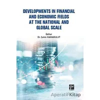 Developments In Financial And Economic Fields At The National And Global Scale