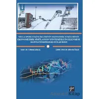 Mega Spor Etkinliklerinin Ekonomik Etkilerinin Ekonometrik Simülasyon Yöntemi ile İncelenmesi