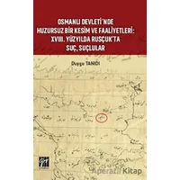 Osmanlı Devleti’nde Huzursuz Bir Kesim ve Faaliyetleri - Duygu Tanıdı - Gazi Kitabevi