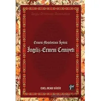 Ermeni Meselesinin İç Yüzü: İngiliz - Ermeni Cemiyeti - Emel Demir Görür - Gazi Kitabevi