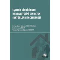 Eşlerin Birbirinden Memnuniyetini Etkileyen Faktörlerin İncelenmesi