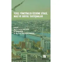 Yerel Yönetimler Üzerine Siyasi, Mali ve Sosyal Tartışmalar - Kolektif - Gazi Kitabevi
