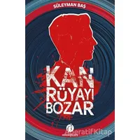 Kan Rüyayı Bozar - Süleyman Baş - Herdem Kitap