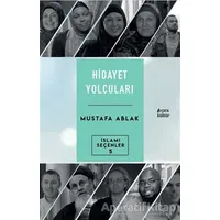 Hidayet Yolcuları - Mustafa Ablak - Çıra Yayınları