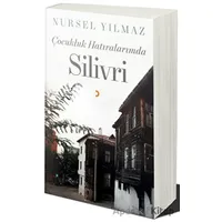 Çocukluk Hatıralarımda Silivri - Nursel Yılmaz - Cinius Yayınları