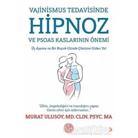 Vajinismus Tedavisinde Hipnoz ve Psoas Kaslarının Önemi - Murat Ulusoy - Cinius Yayınları