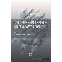 Özel Gereksinimli Bireyler için Rekreasyon Sözlüğü - Kolektif - Akademisyen Kitabevi