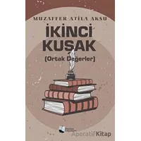 İkinci Kuşak (Ortak Değerler) - Muzaffer Atila Aksu - Karina Yayınevi