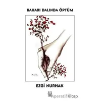 Baharı Dalında Öptüm - Ezgi Nurhak - Luna Yayınları