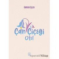 Çan Çiçeği Otel - Ümran İşler - Luna Yayınları