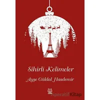 Sihirli Kelimeler - Ayşe Güldal Hasdemir - Luna Yayınları