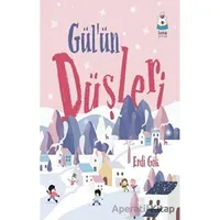 Gülün Düşleri - Erdi Gök - Luna Çocuk Yayınları