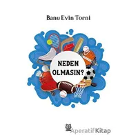 Neden Olmasın? - Banu Evin Torni - Luna Yayınları