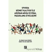Sporda Hizmet Kalitesi İle Ağızdan Ağıza ve Viral Pazarlama Etkileşimi